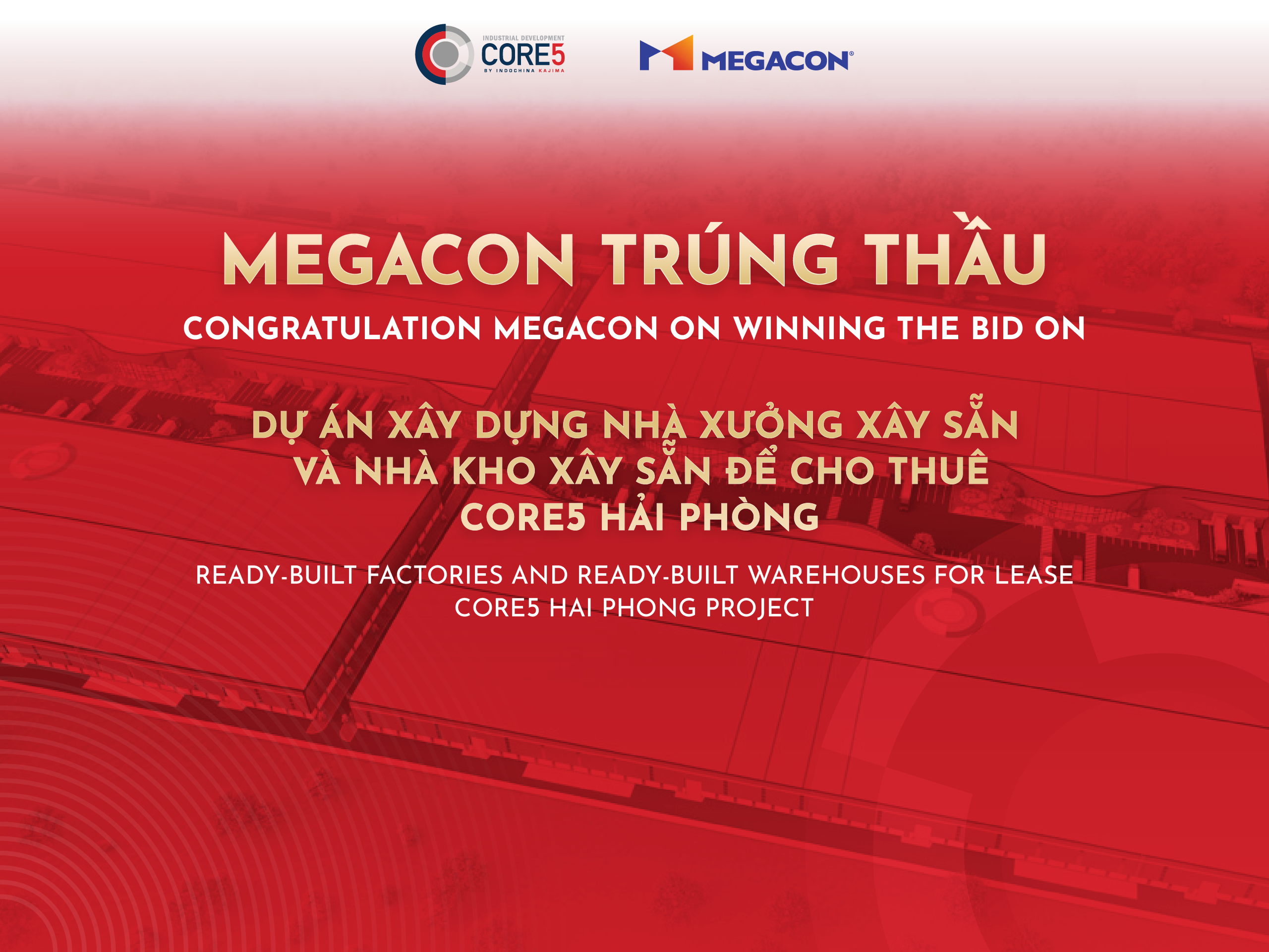 MEGACON TRÚNG THẦU DỰ ÁN DỰ ÁN XÂY DỰNG NHÀ XƯỞNG XÂY SẴN VÀ NHÀ KHO XÂY SẴN ĐỂ CHO THUÊ CORE5 HẢI PHÒNG